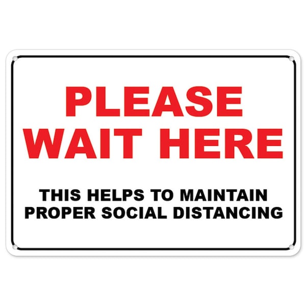 PSA, Please Wait Here This Helps Social Distancing, 24in X 18in Rigid Plastic, OS-NS-P-1824-25508